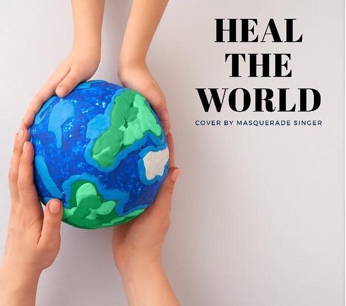 Masquerade Singer Heal the world