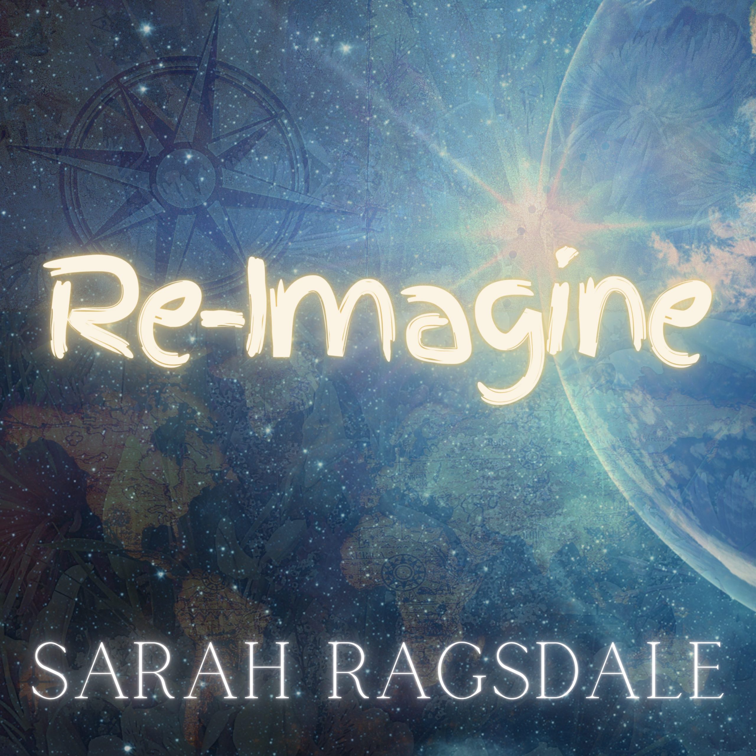 Sarah Ragsdale Re-imagine