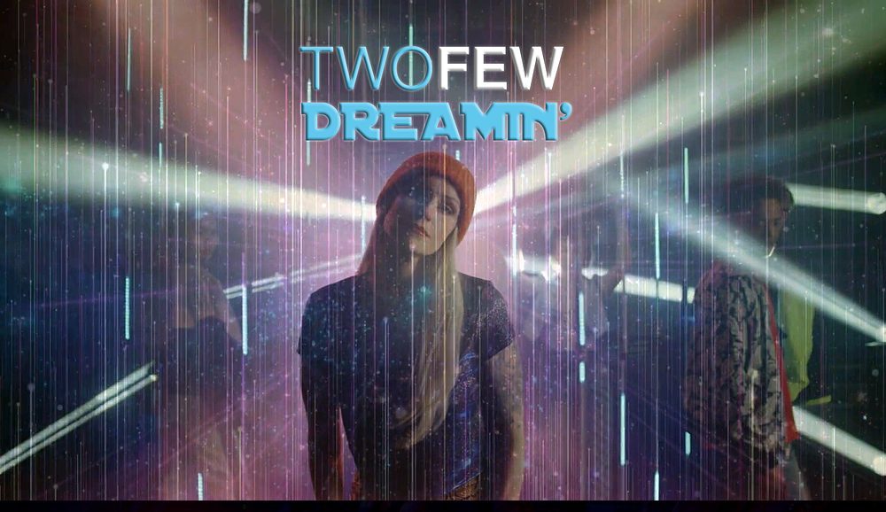TwoFew Dreamin