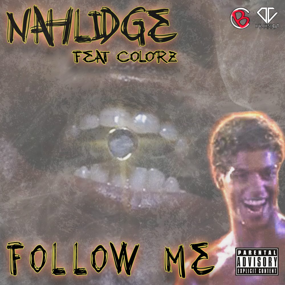 Groove to Rapper Nahlidge’s Latest Intoxicating Rap Track "Follow Me" Offering Multiple Impressive Moments Throughout