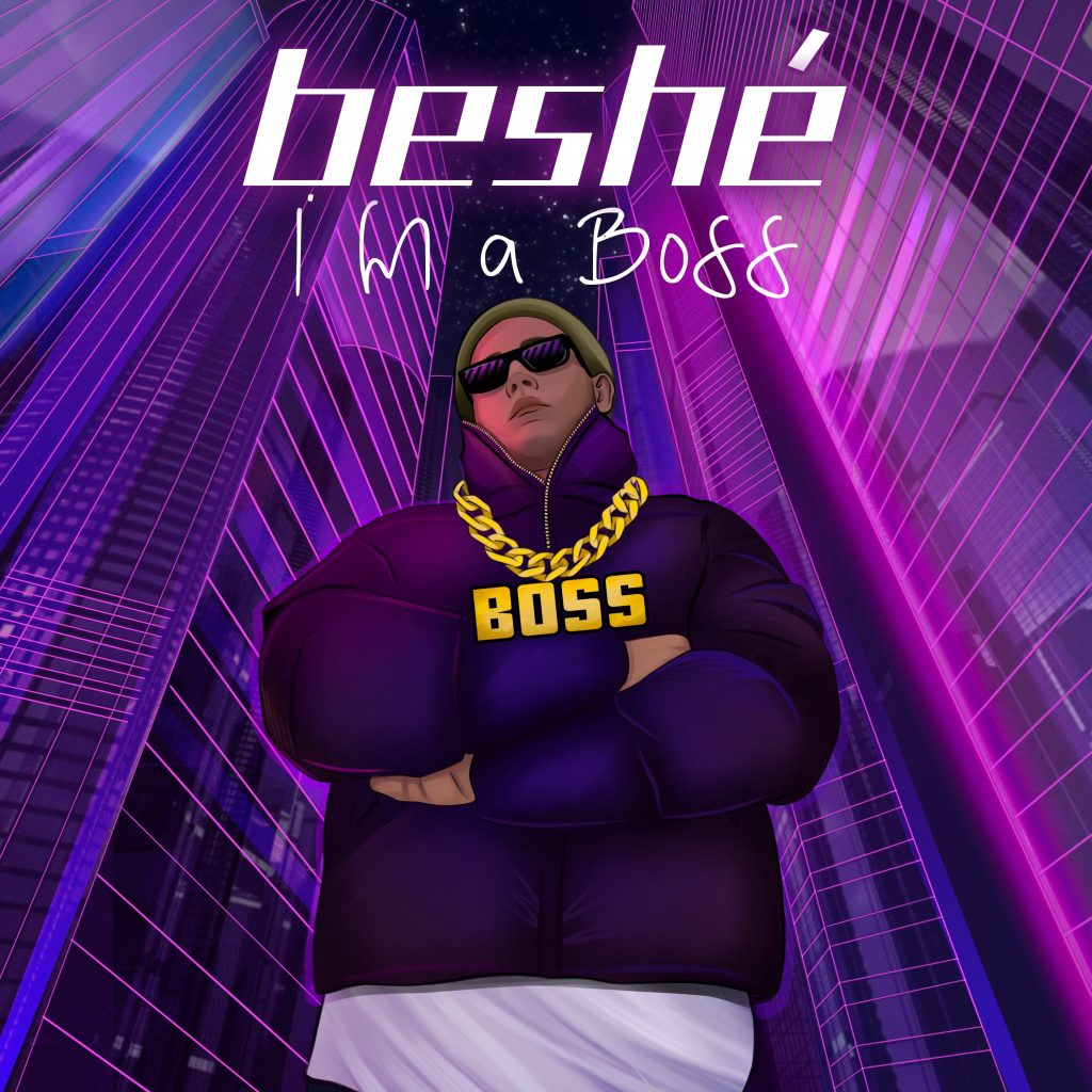 Beshé Has Etched Out Refreshing Vibes of R&B With a Cool Execution in the Single “I'm a Boss"