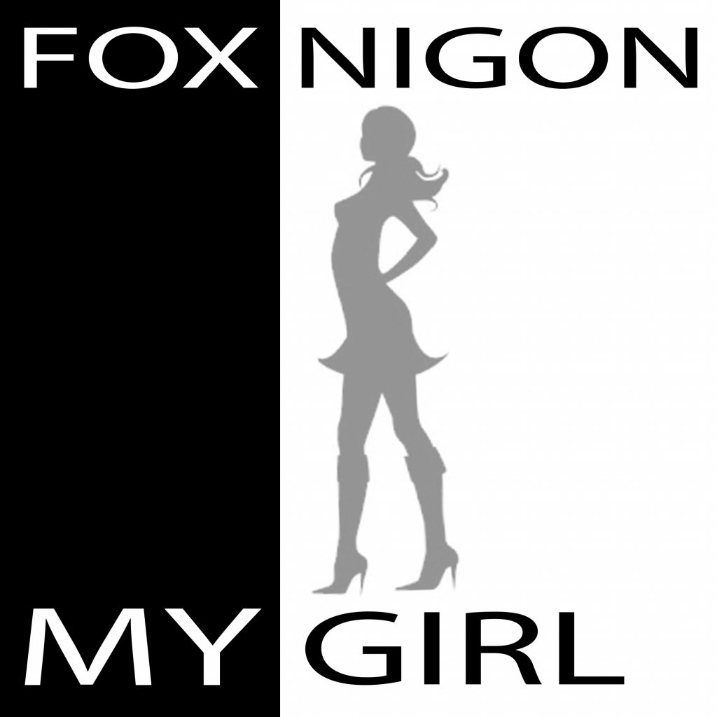 Fox Nigon My Girl