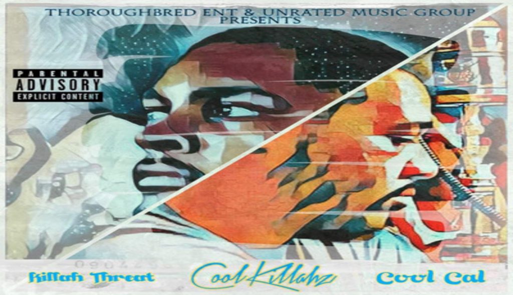 Killah Threat Cool Cal CoolKillahz