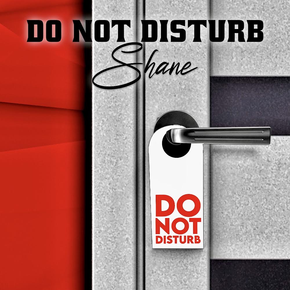 Shane Do Not Disturb