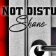 Shane Do Not Disturb