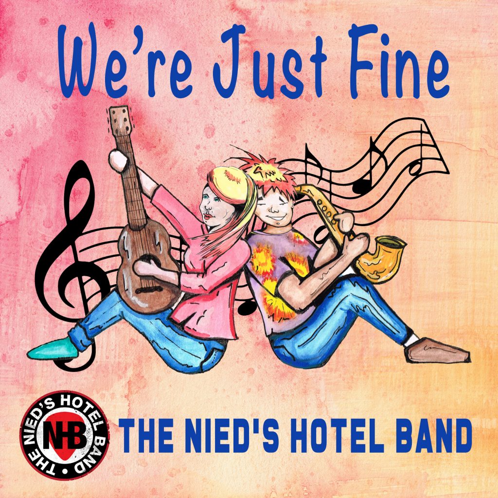 The Nied’s Hotel Band Release Their Latest Single “We’re Just Fine – 2022 Remastered Version”