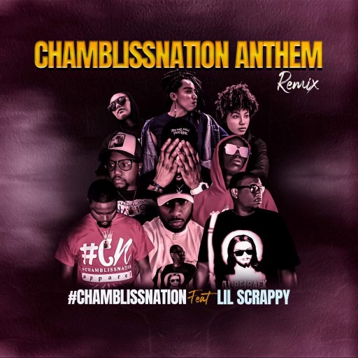 CHAMBLISSNATION Set to Drop the Now Certified Black Family Anthem “CHAMBLISSNATION ANTHEM REMIX” Featuring Atlanta’s Rap Wizard and Icon Lil Scrappy- Just in Time for the Memorial Day!