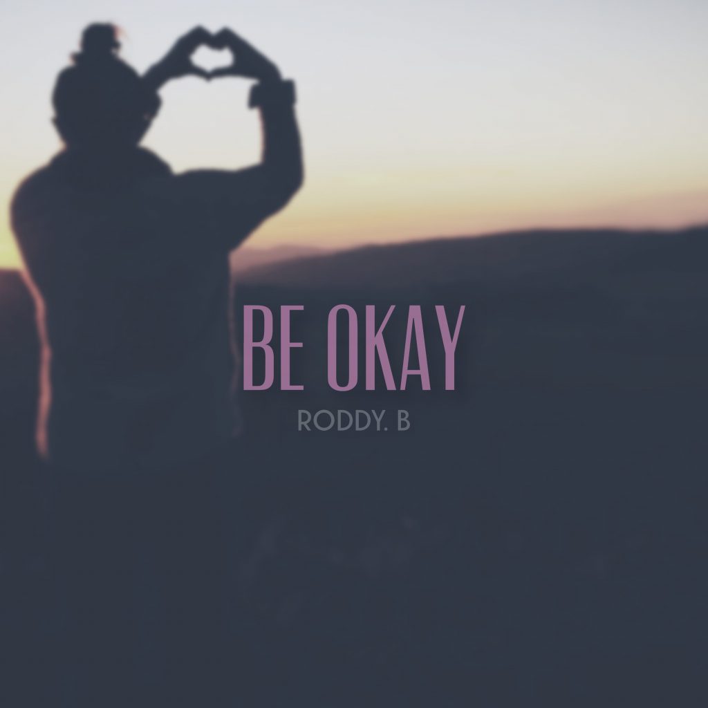 Roddy. B Be Okay