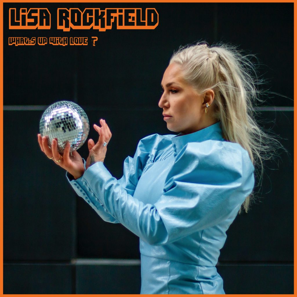Lisa Rockfield What’s Up With Love