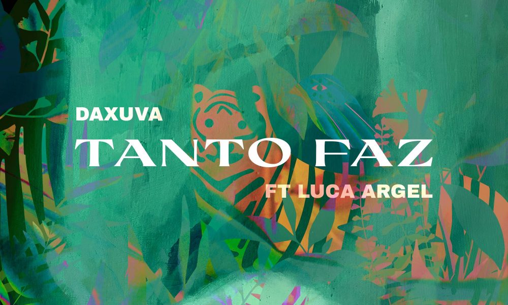 DAXUVA Tanto Faz