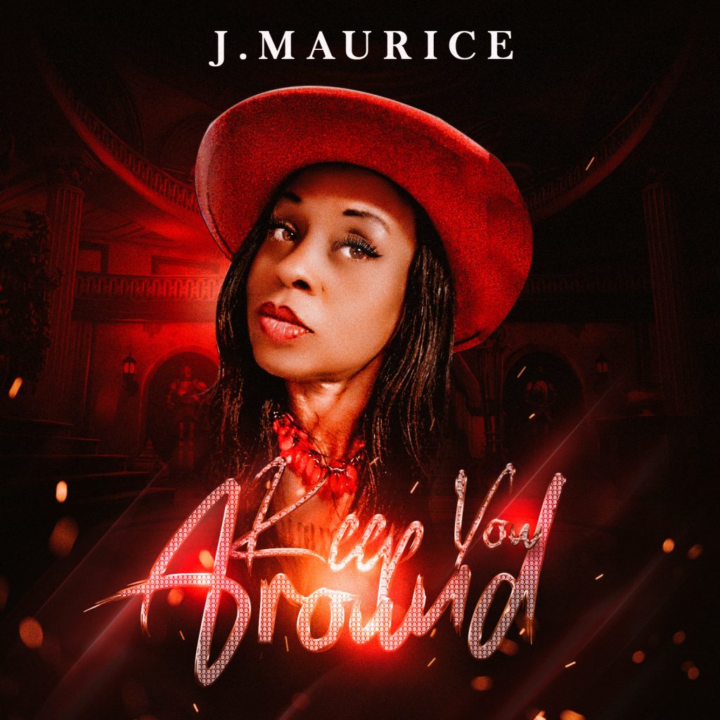 J.Maurice Keep You Around