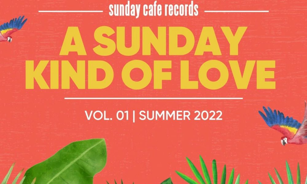 Sunday Café Records A Sunday Kind of Love Vol. 1