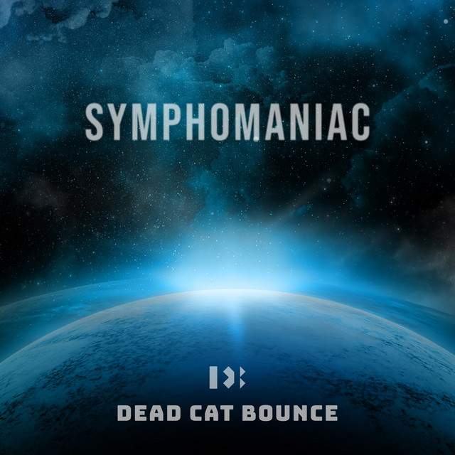 Dead Cat Bounce Symphomaniac