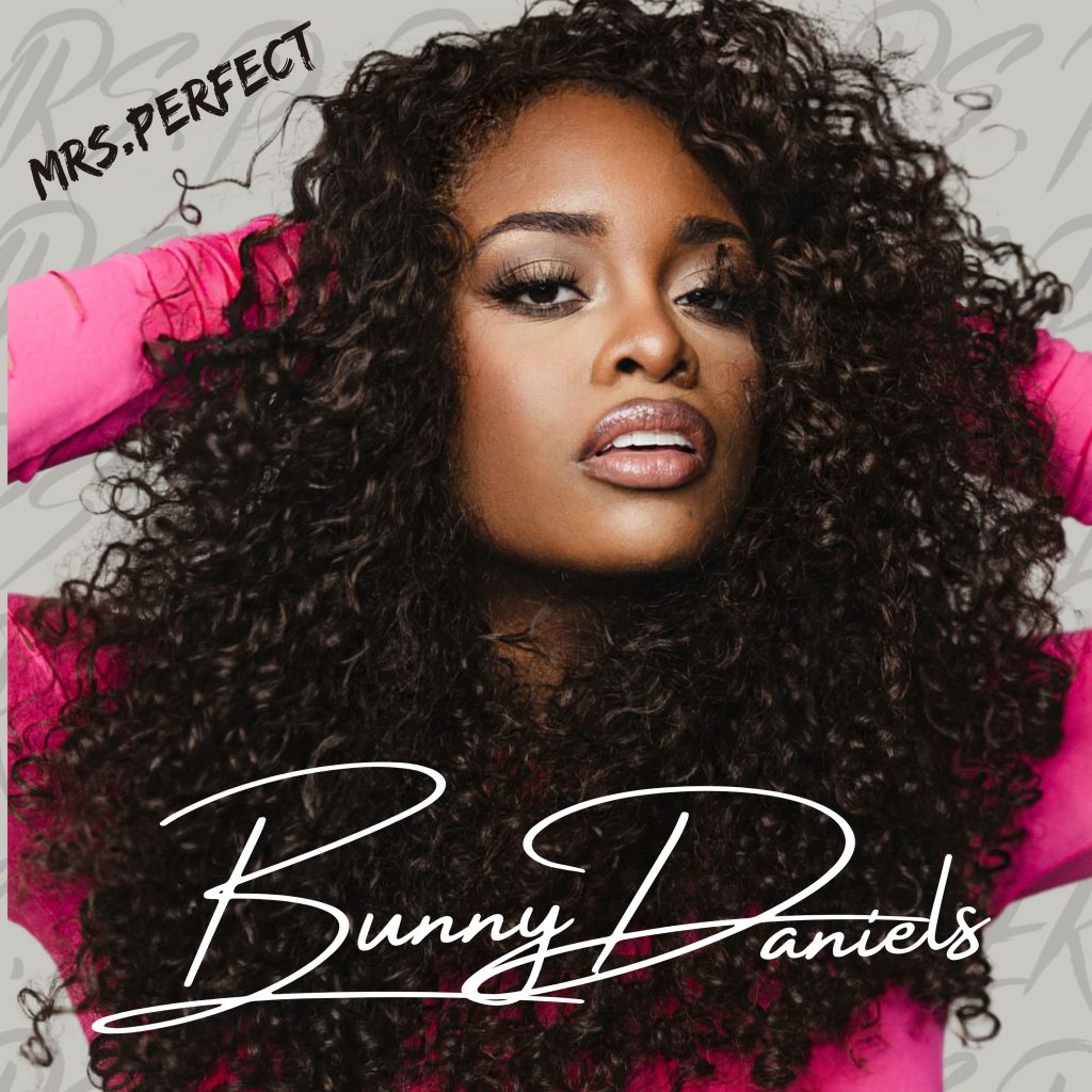 The Sensationally Gifted, Sassy, and Charming LA-Based Singer-Songwriter Bunny Daniels Is Back With Another Enticing Release Dubbed “Mrs. Perfect.”