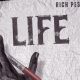 The Incredible Wordsmith Rich Pesos Is Back Again With Another Headline Hitter Dubbed “Life.”
