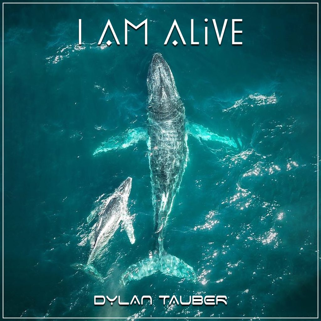 Award-Winning Electronic Music Powerhouse Dylan Tauber’s “I Am Alive” Is as Visceral as It Is Cathartic!