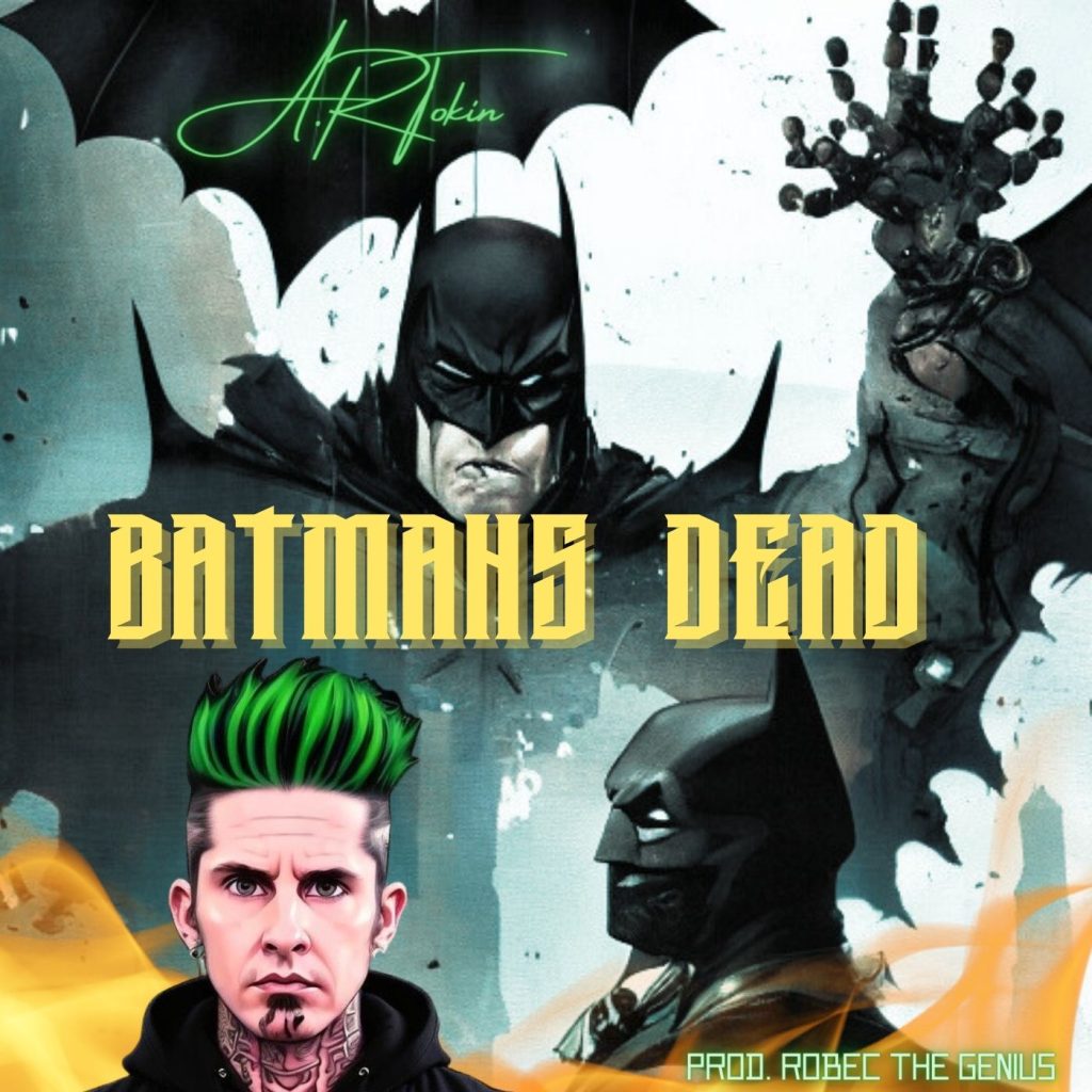 Spokane-Based Mega Hip Hop Star A.R Tokin Set to Release His New Banger “Batmans Dead”