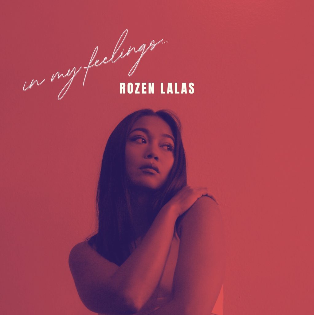 Rozen Lalas in my feelings