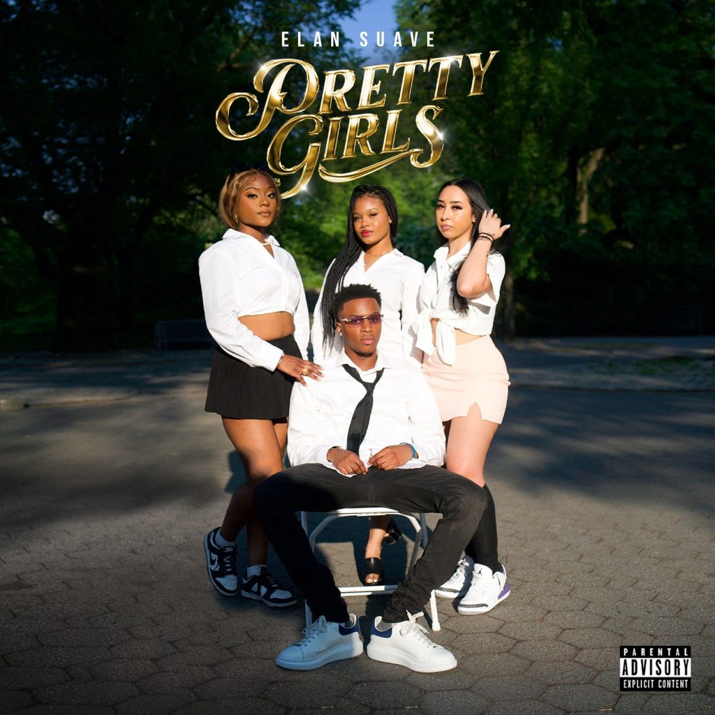 New York’s Finest Hip-Hop Artist Elan Suave Is Back With Another Banger for the Ladies Dubbed “Pretty Girls”