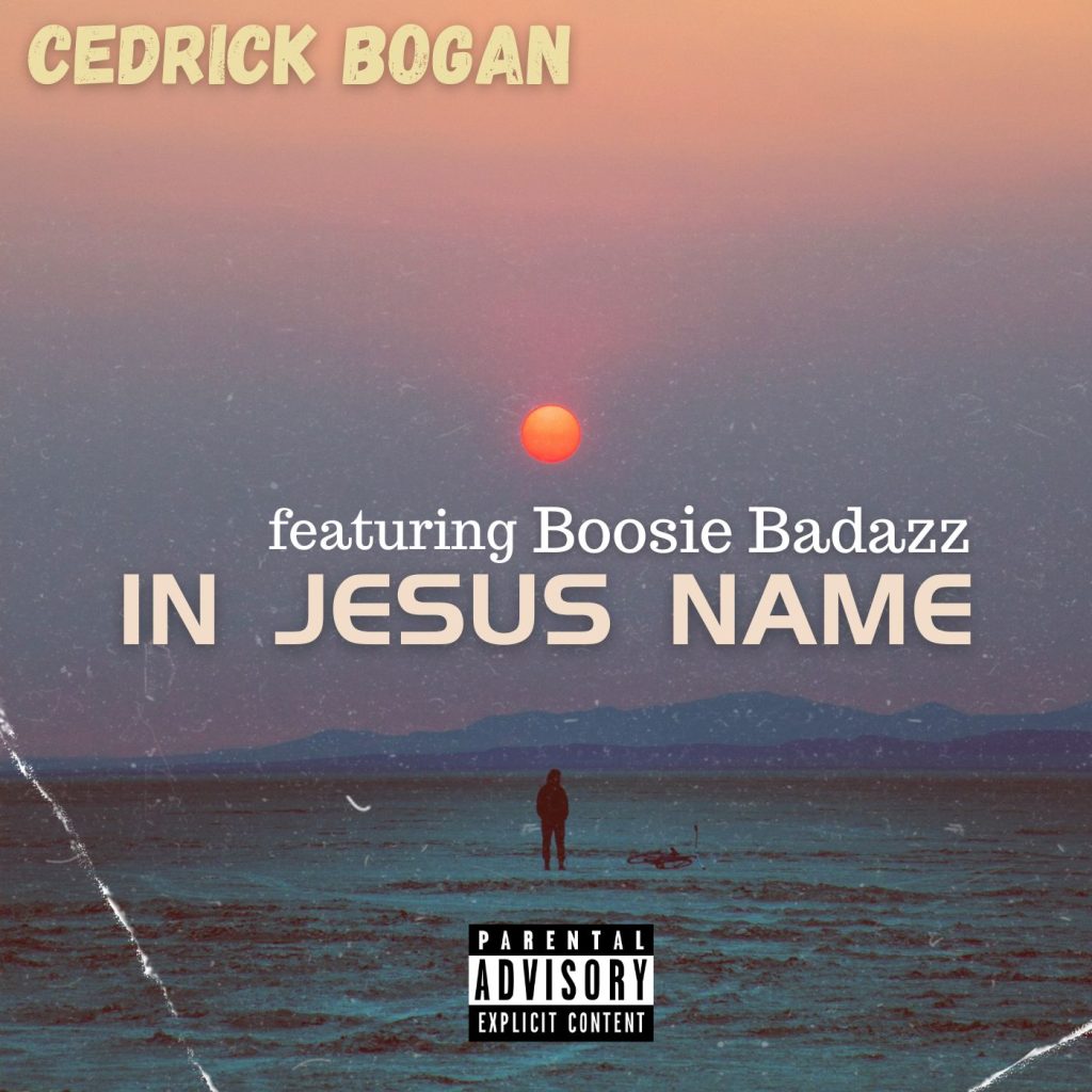 Highly-rated emcee from Arizona, Cedrick Bogan, is making headlines once again with "In Jesus Name," featuring Boosie Badazz.