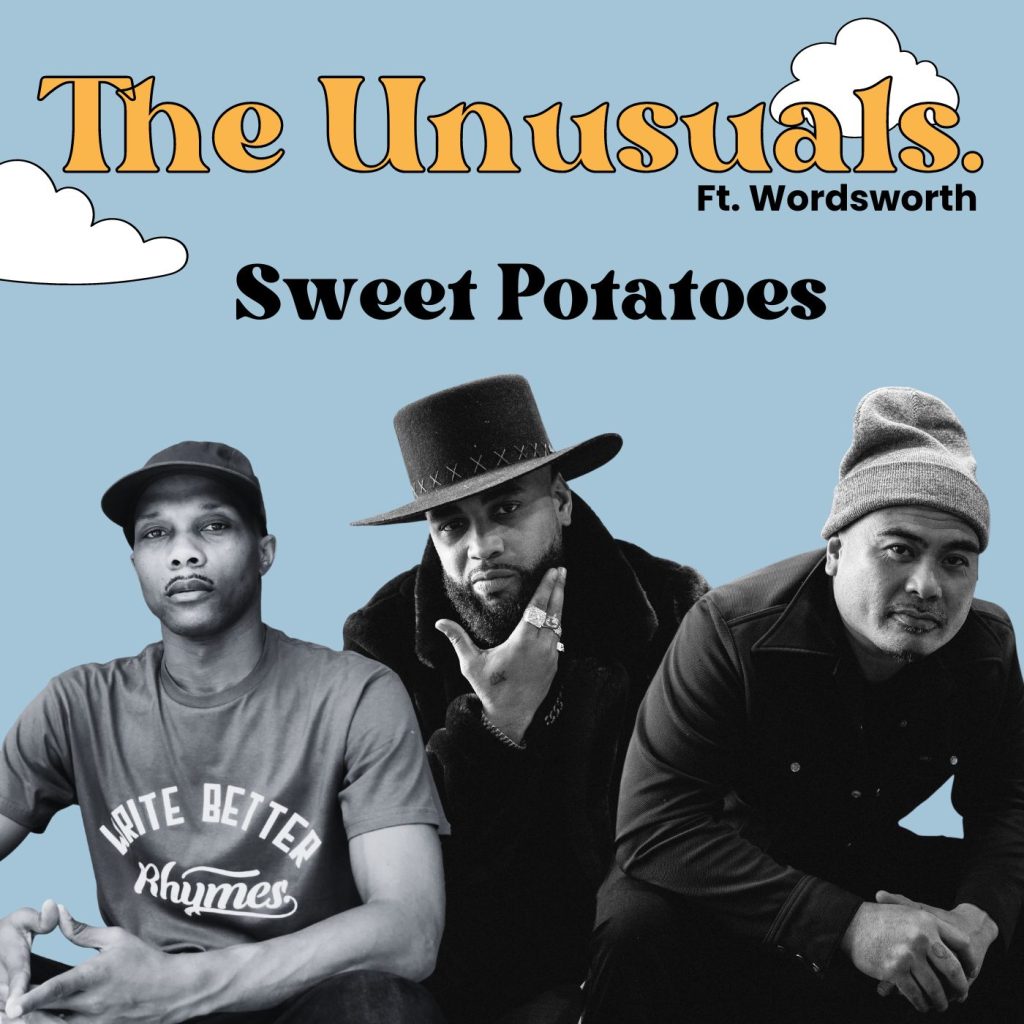 Inimitable rap duo The Unusuals return with a new collaborative tour de force, “Sweet Potatoes” featuring Wordsworth.