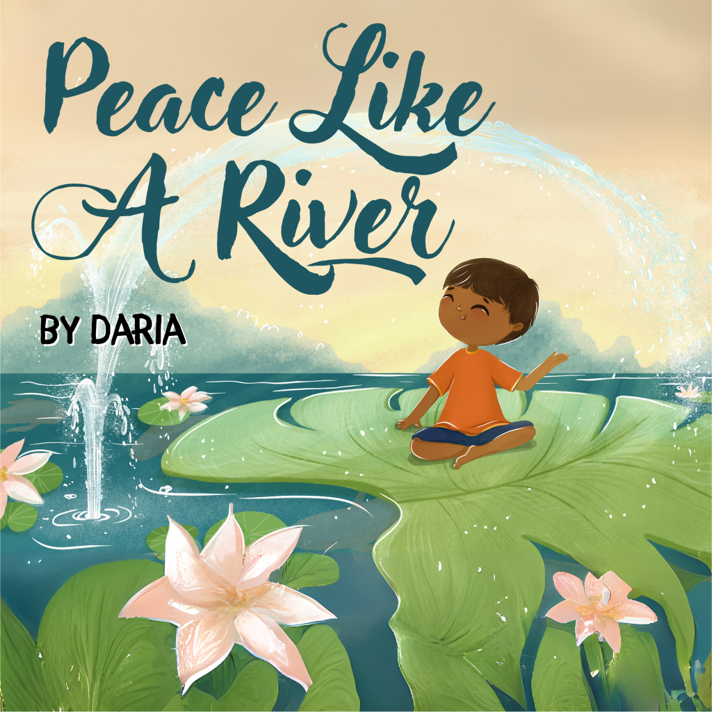 Internationally Acclaimed Children’s Music Artist and Performer Daria Returns With an Uplifting and Universally Resonant Anthem, “Peace Like a River”